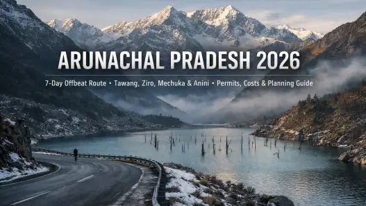 Arunachal Pradesh adventure guide 2026