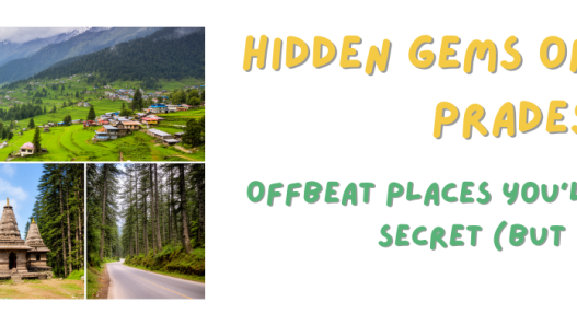 Hidden Gems of Himachal Pradesh (1)